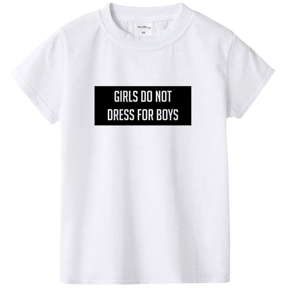 Girls Do Not Dress for Boys TShirt